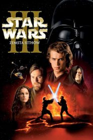 Gwiezdne Wojny: Część III – Zemsta Sithów 2005 PL
