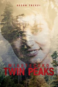 Miasteczko Twin Peaks: Sezon 3