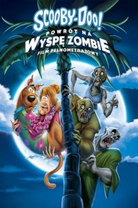 Scooby-Doo! Powrót na wyspę zombie 2019 PL